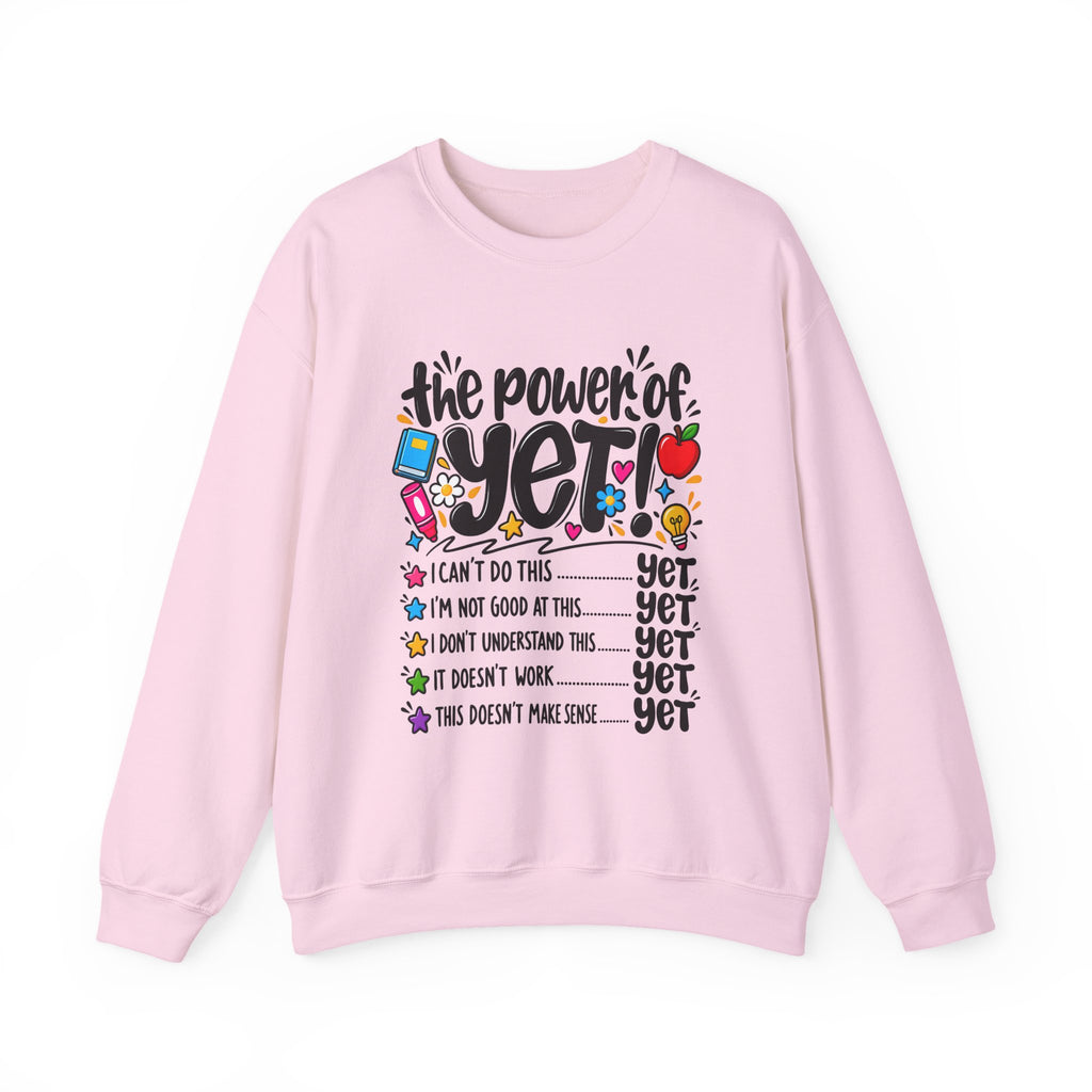 The Power of Yet Sweatshirt – Motivational Growth Mindset Crewneck