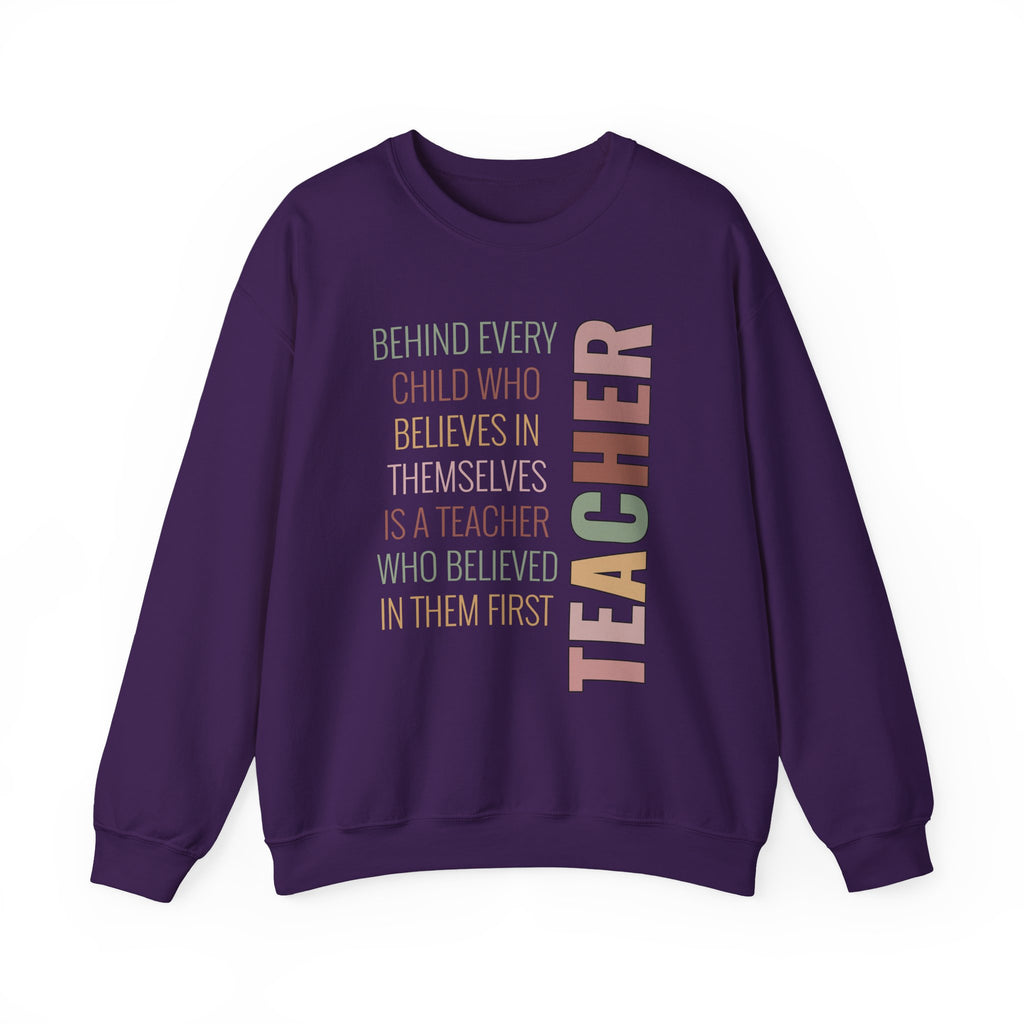 Teacher Quote Crewneck Sweatshirt – “Behind Every Child Who Believes”