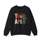 You Are Inspirational Affirmation Sweatshirt