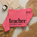 Teacher Definition Crewneck Sweatshirt – Inspirational Educator Gift