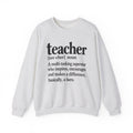 Teacher Definition Crewneck Sweatshirt – Inspirational Educator Gift
