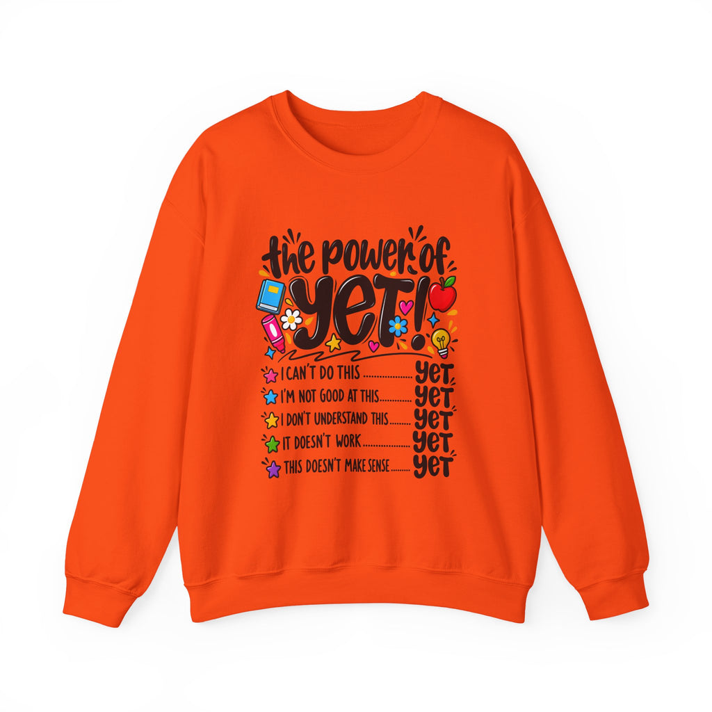 The Power of Yet Sweatshirt – Motivational Growth Mindset Crewneck