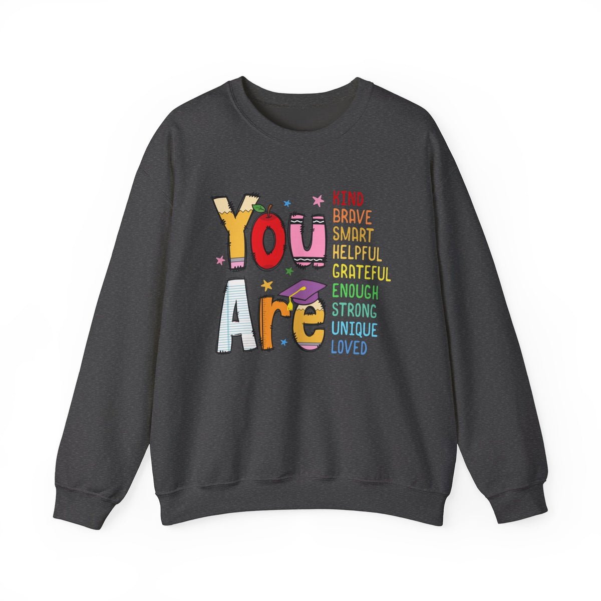 You Are Inspirational Affirmation Sweatshirt