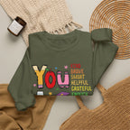 You Are Inspirational Affirmation Sweatshirt