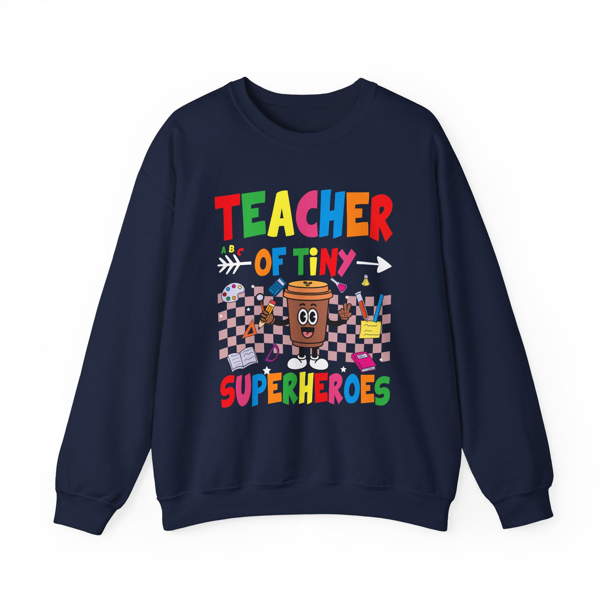 Teacher of Tiny Superheroes Crewneck Sweatshirt