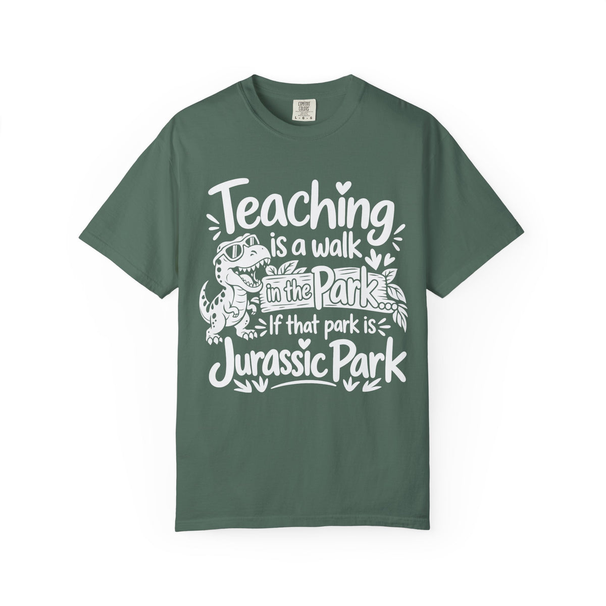Teacher T‑Shirt – "Teaching is a Walk in the Park... If That Park is Jurassic Park" Funny Dinosaur Gift