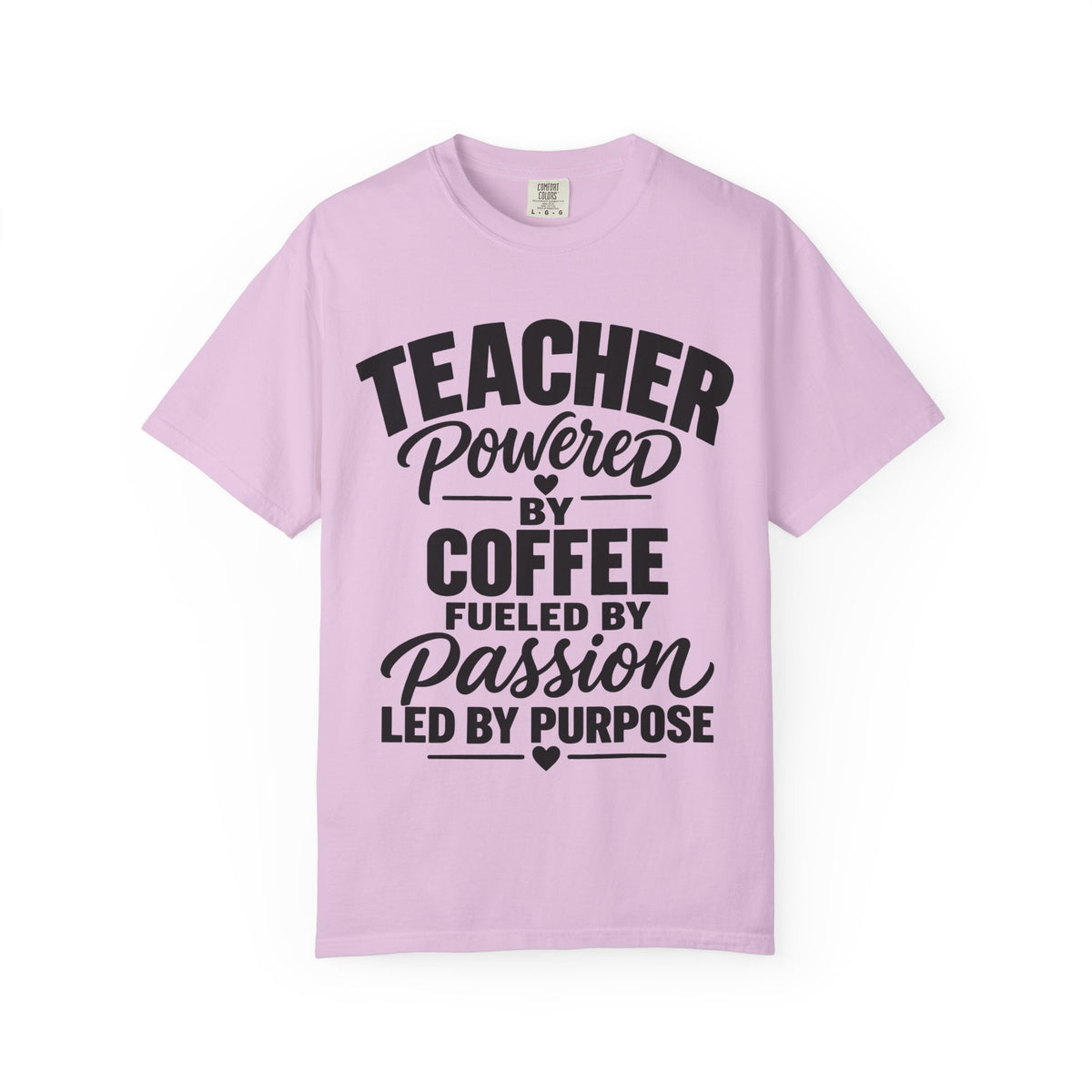 Teacher Powered by Coffee T‑Shirt — Fueled by Passion, Led by Purpose