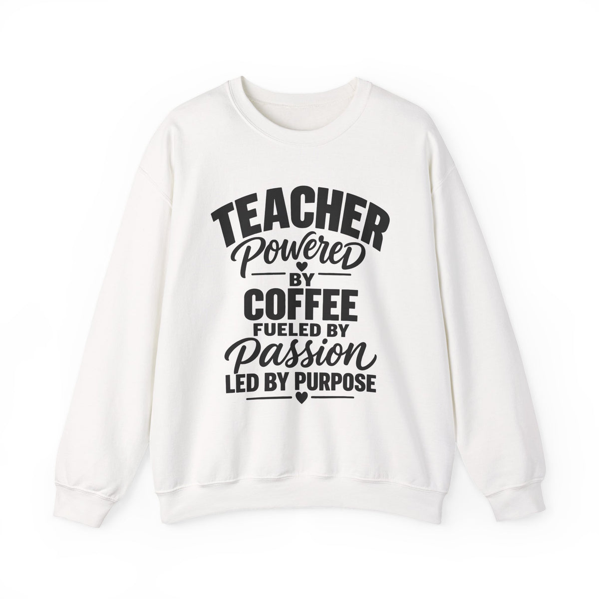 Teacher Powered by Coffee Sweatshirt