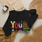 You Are Inspirational Affirmation Sweatshirt
