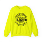 Teacher Sweatshirt – “You Can’t Scare Me, I’m a Teacher”