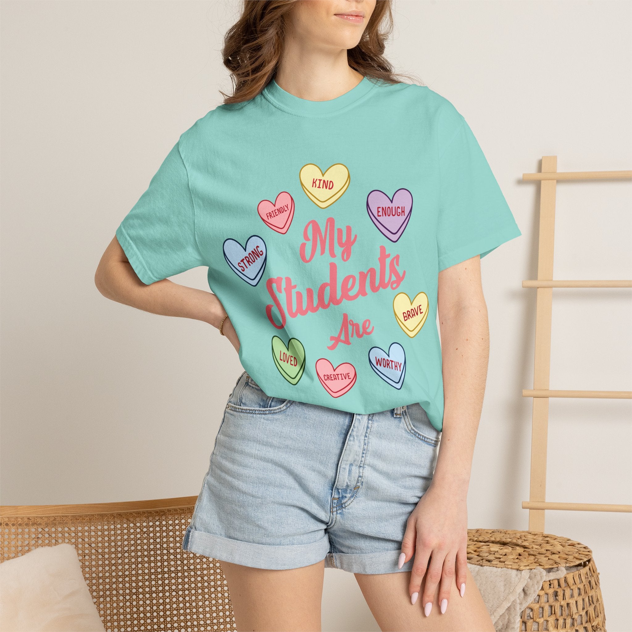 My Students Are T-Shirt — Teacher Appreciation Candy Hearts Design