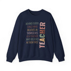 Teacher Quote Crewneck Sweatshirt – “Behind Every Child Who Believes”
