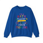 I’m a Math Teacher Of Course I Have Problems Sweatshirt