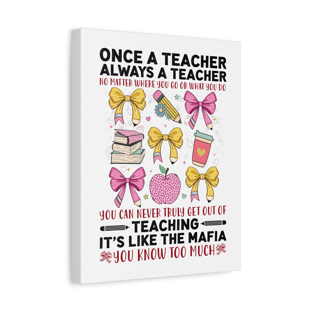 Teacher Canvas Wall Art — "Once a Teacher, Always a Teacher" Inspirational Classroom Decor