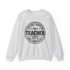 Teacher Sweatshirt – “You Can’t Scare Me, I’m a Teacher”