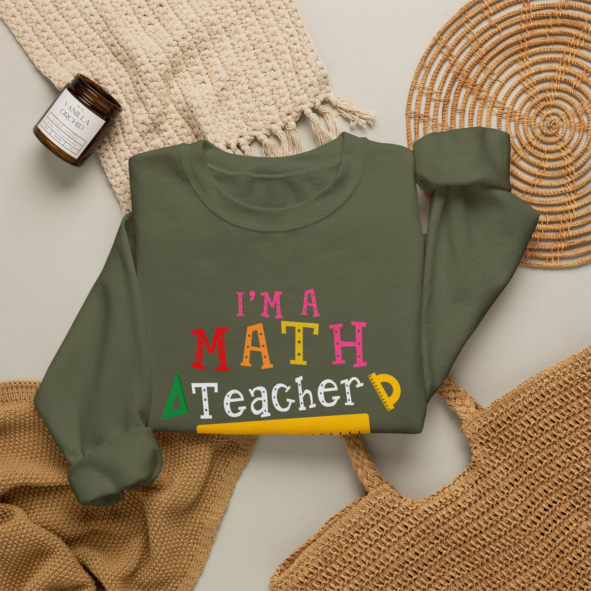 I’m a Math Teacher Of Course I Have Problems Sweatshirt