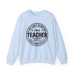 Teacher Sweatshirt – “You Can’t Scare Me, I’m a Teacher”