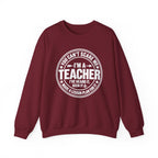 I'm a Teacher Crewneck Sweatshirt – Funny Teacher Quote