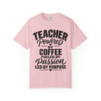 Teacher Powered by Coffee T‑Shirt — Fueled by Passion, Led by Purpose