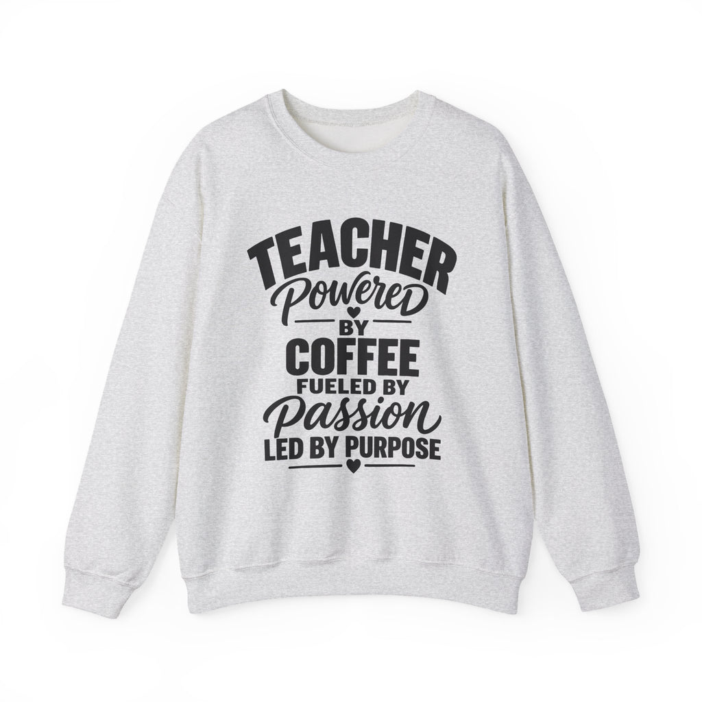 Teacher Powered by Coffee Sweatshirt