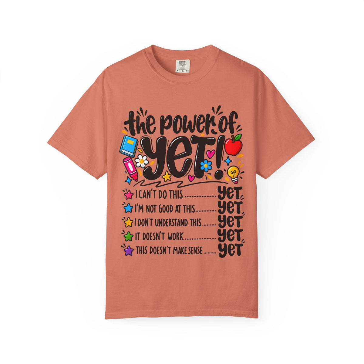 The Power of Yet T-Shirt — Growth Mindset Motivational Tee for Students & Teachers