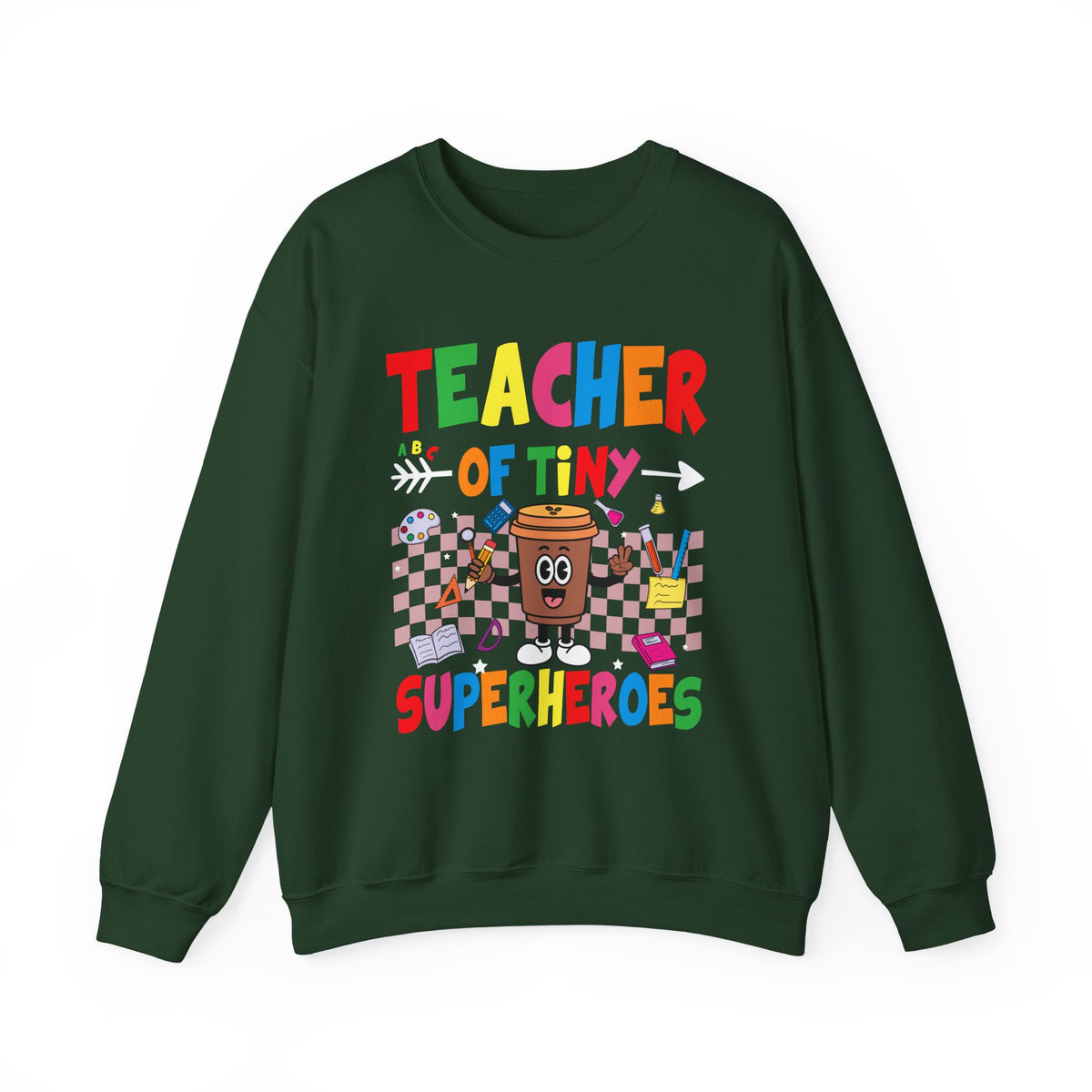 Teacher of Tiny Superheroes Crewneck Sweatshirt