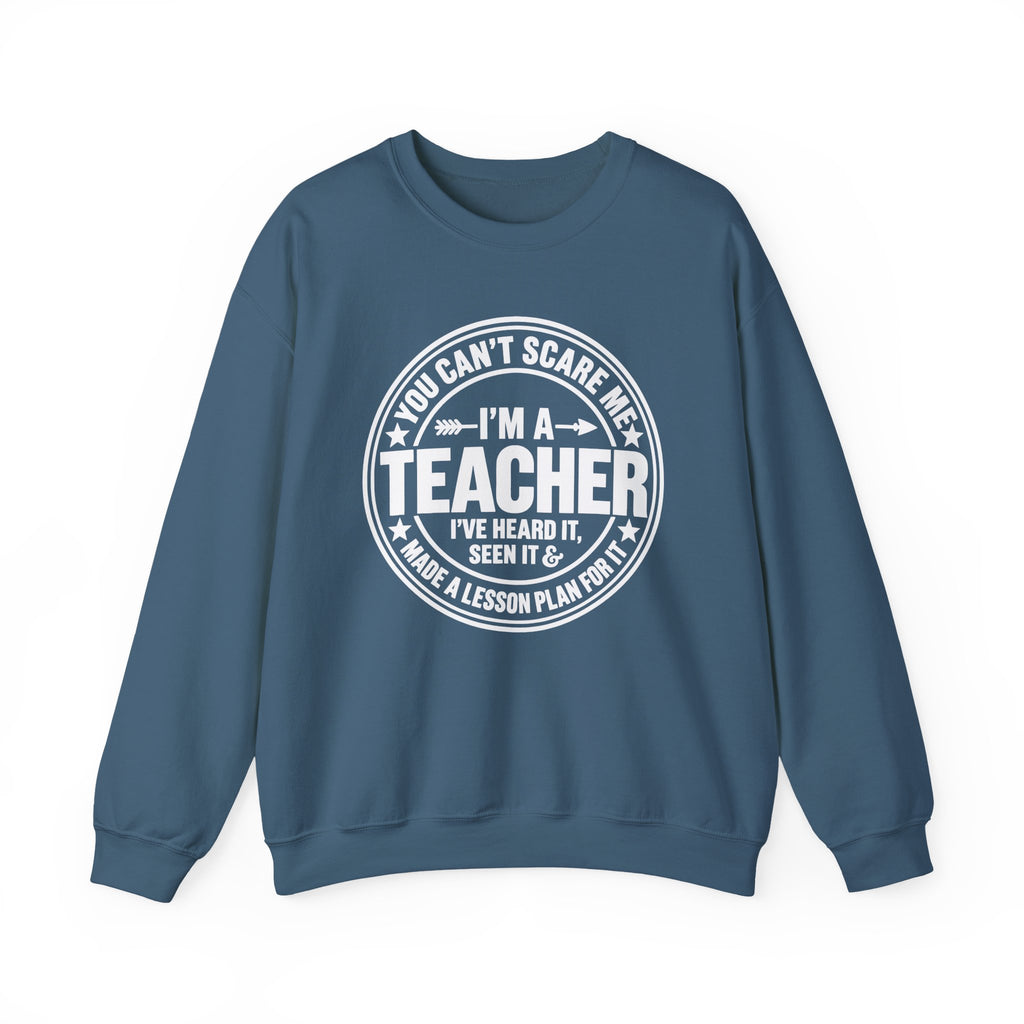 I'm a Teacher Crewneck Sweatshirt – Funny Teacher Quote