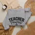 Teacher Powered by Coffee Sweatshirt