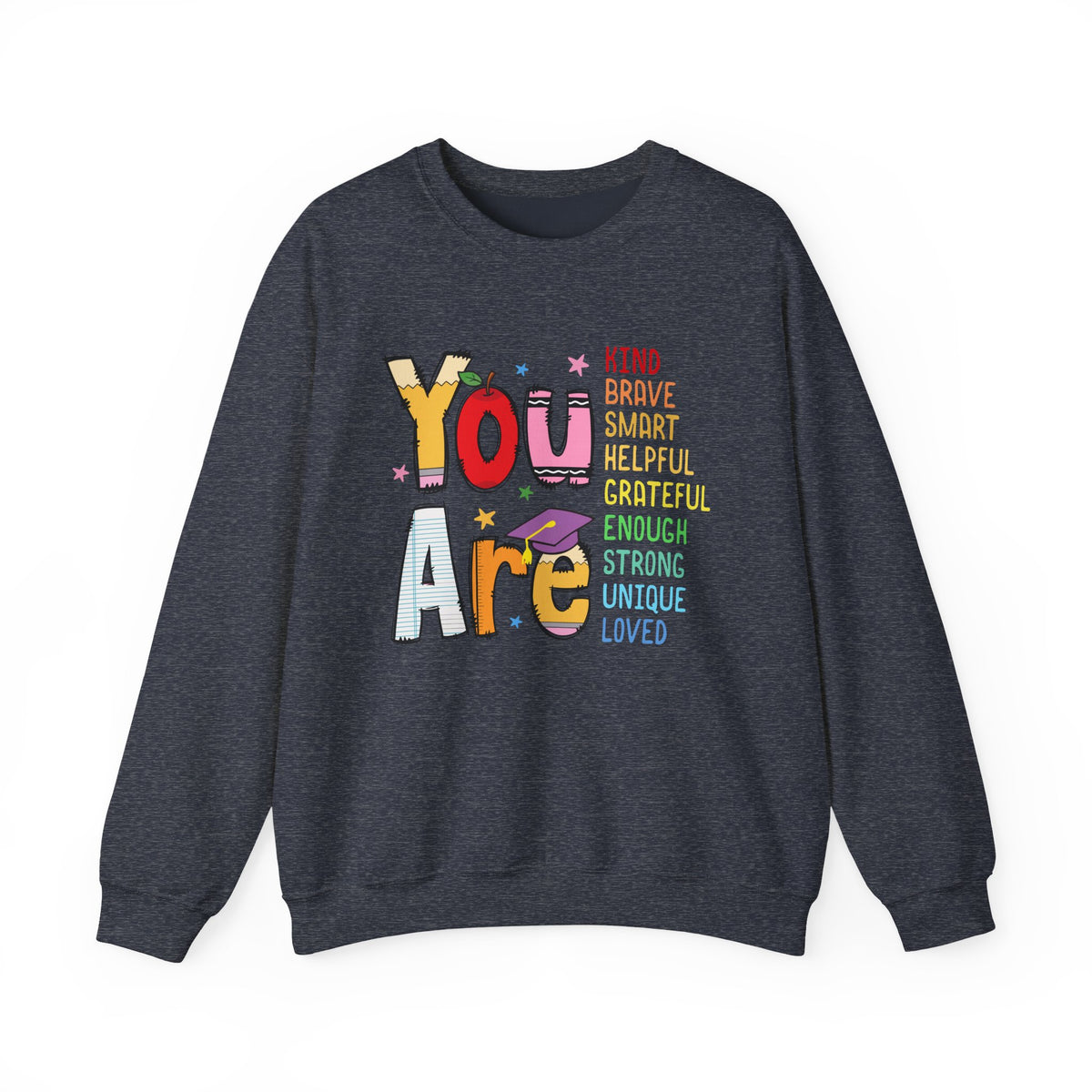 You Are Inspirational Affirmation Sweatshirt