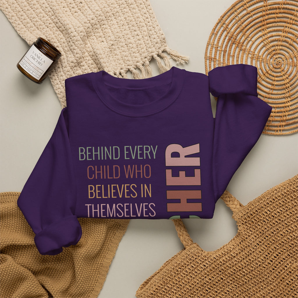 Teacher Quote Crewneck Sweatshirt – “Behind Every Child Who Believes”