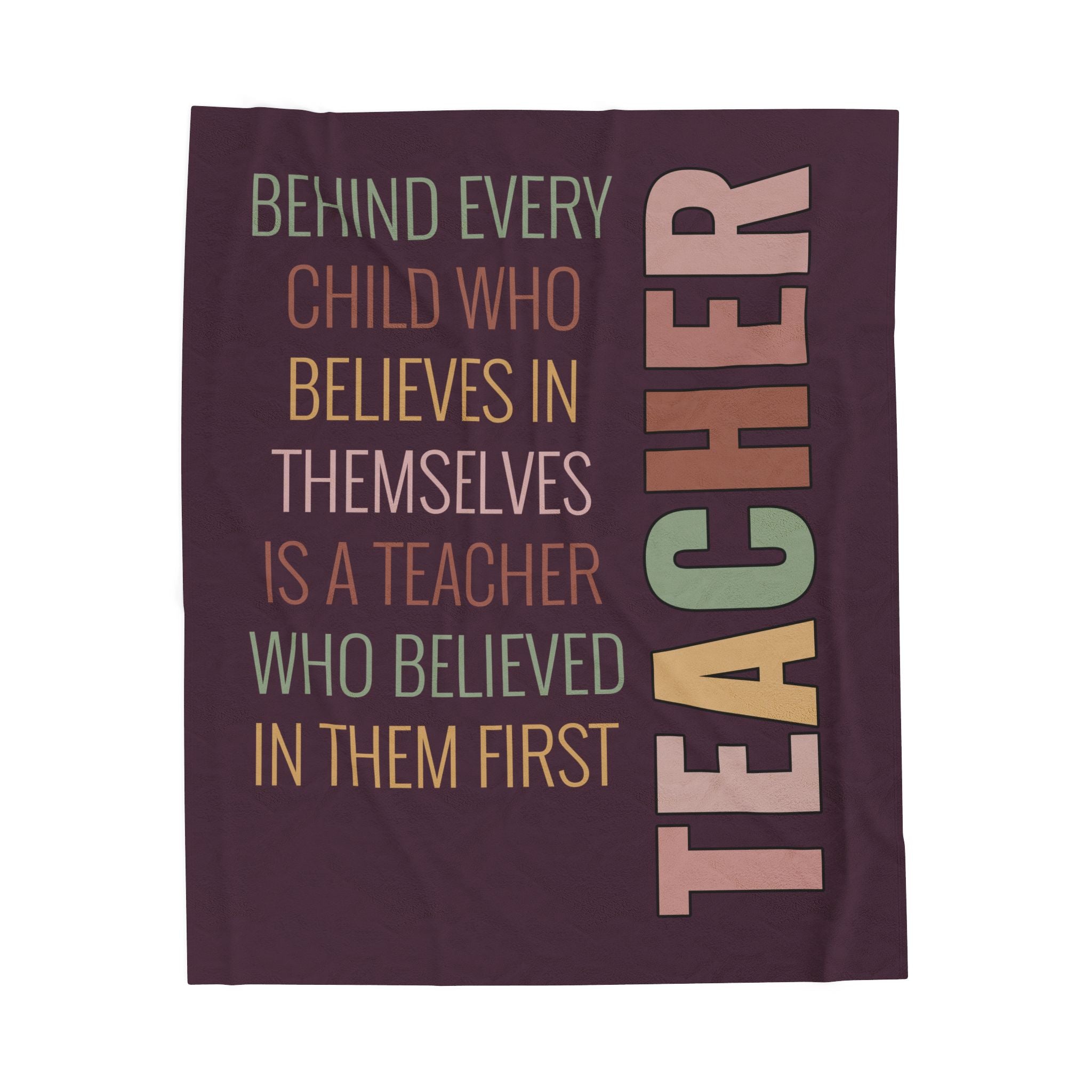 Teacher Appreciation Velveteen Plush Blanket – "Behind Every Child..." Inspirational Gift