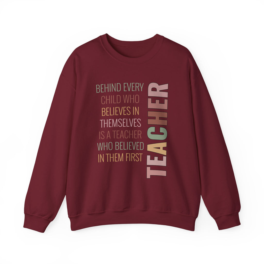 Teacher Quote Crewneck Sweatshirt – “Behind Every Child Who Believes”