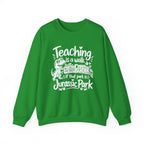 Teaching Is a Walk in the Park Jurassic Park Sweatshirt