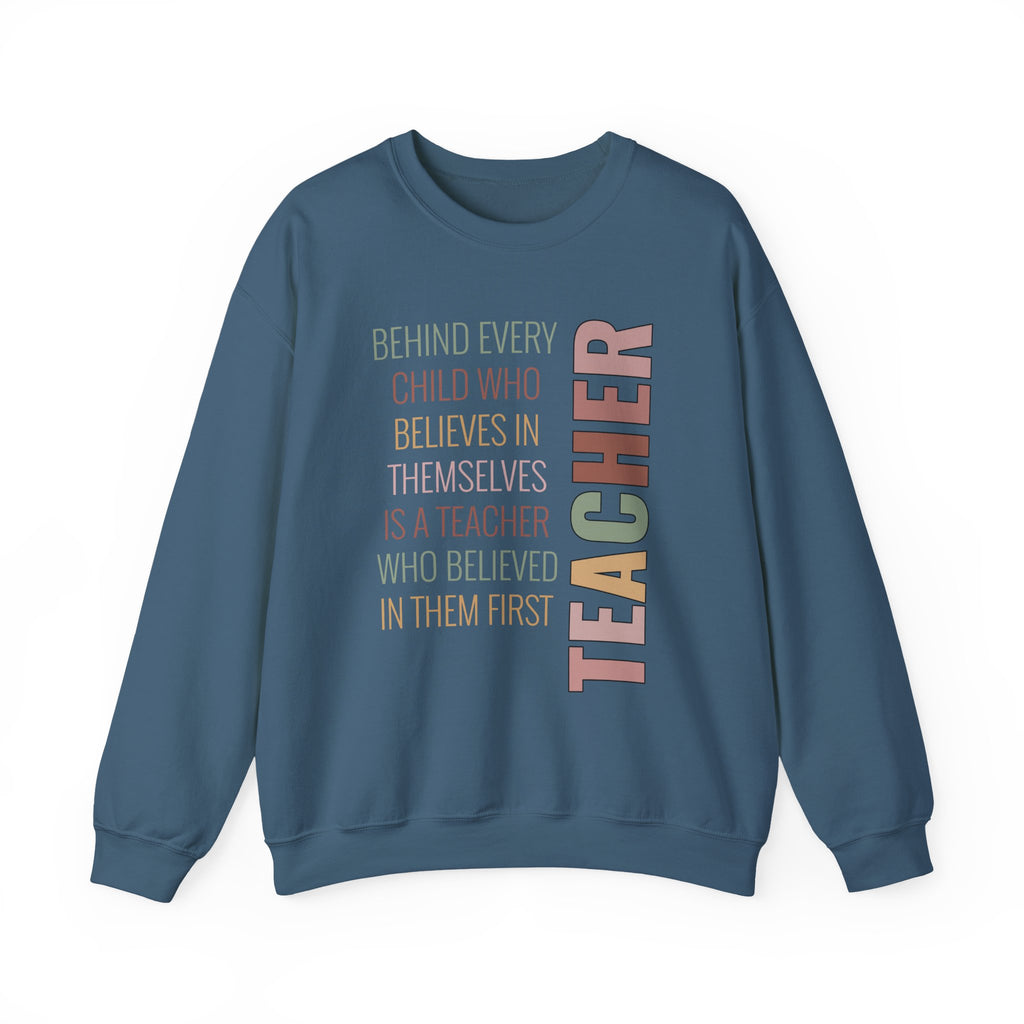 Teacher Quote Crewneck Sweatshirt – “Behind Every Child Who Believes”