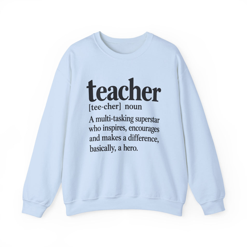 Teacher Definition Crewneck Sweatshirt – Inspirational Educator Gift