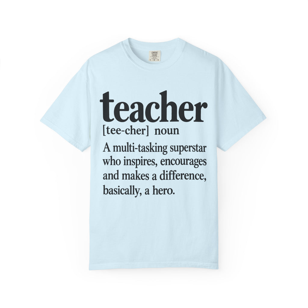 Teacher Definition T-Shirt — 'teacher [tee-cher] noun' Inspirational Gift for Educators