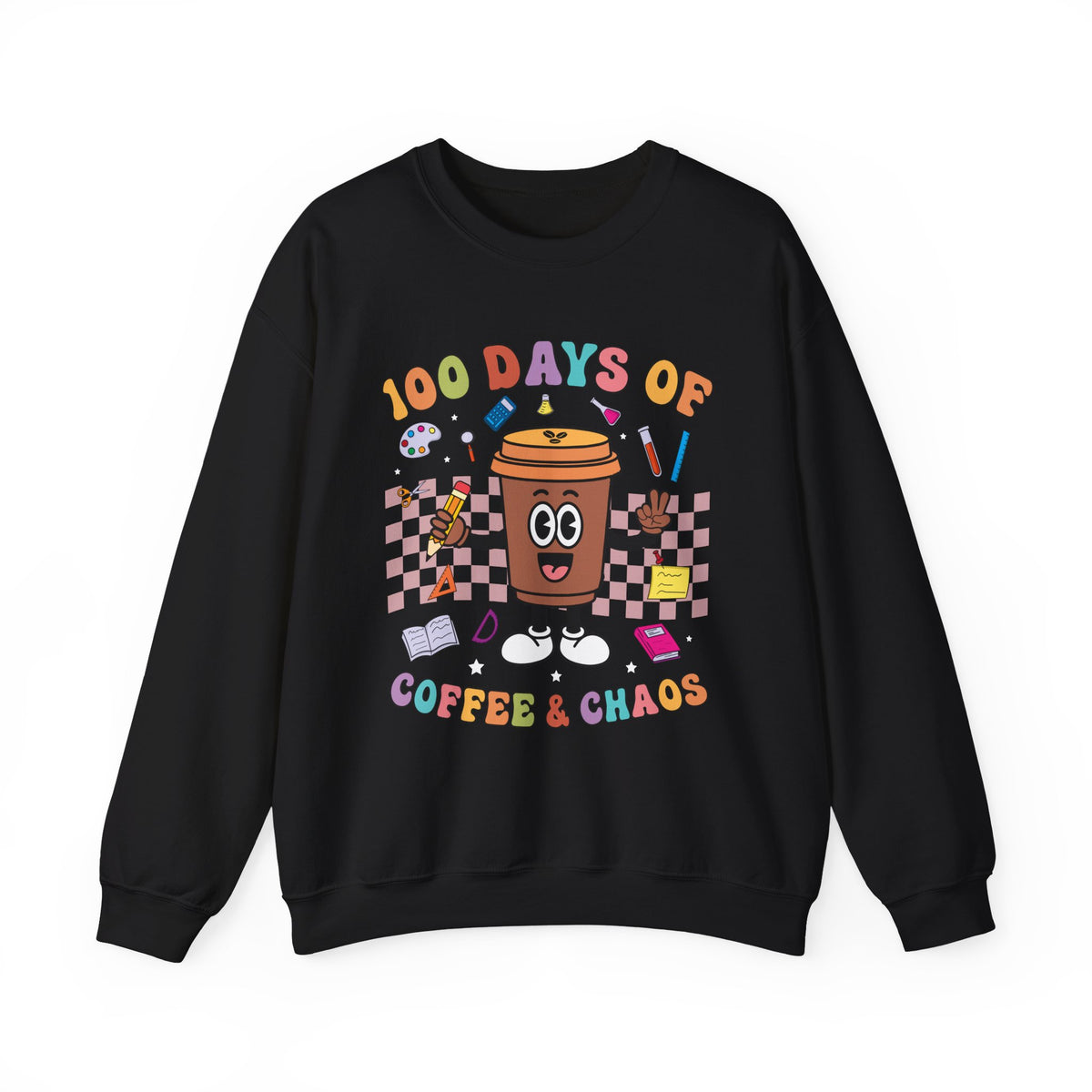 100 Days of Coffee & Chaos Crewneck Sweatshirt