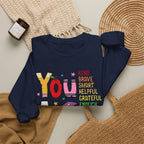 You Are Inspirational Affirmation Sweatshirt