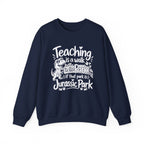 Teaching Is a Walk in the Park Jurassic Park Sweatshirt