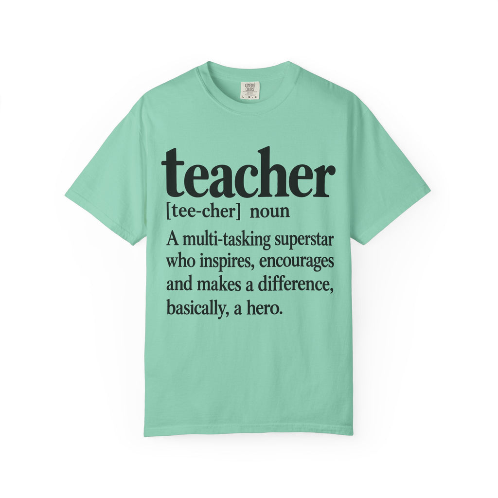 Teacher Definition T-Shirt — 'teacher [tee-cher] noun' Inspirational Gift for Educators