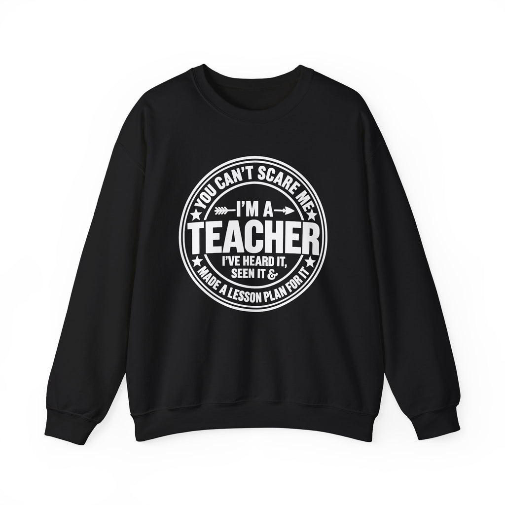 I'm a Teacher Crewneck Sweatshirt – Funny Teacher Quote