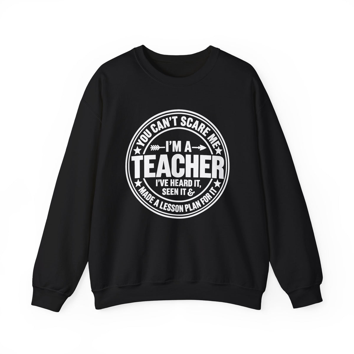 I'm a Teacher Crewneck Sweatshirt – Funny Teacher Quote