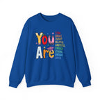 You Are Inspirational Affirmation Sweatshirt
