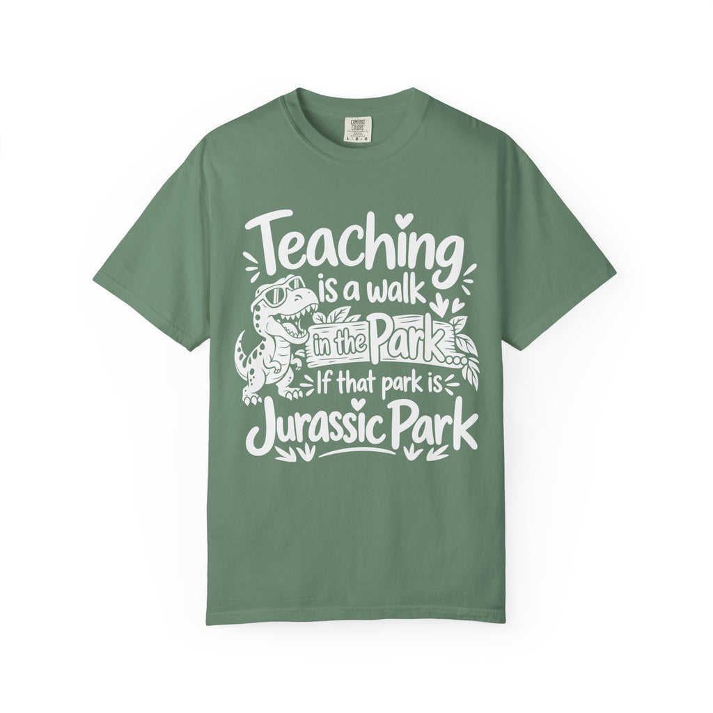 Teacher T‑Shirt – "Teaching is a Walk in the Park... If That Park is Jurassic Park" Funny Dinosaur Gift