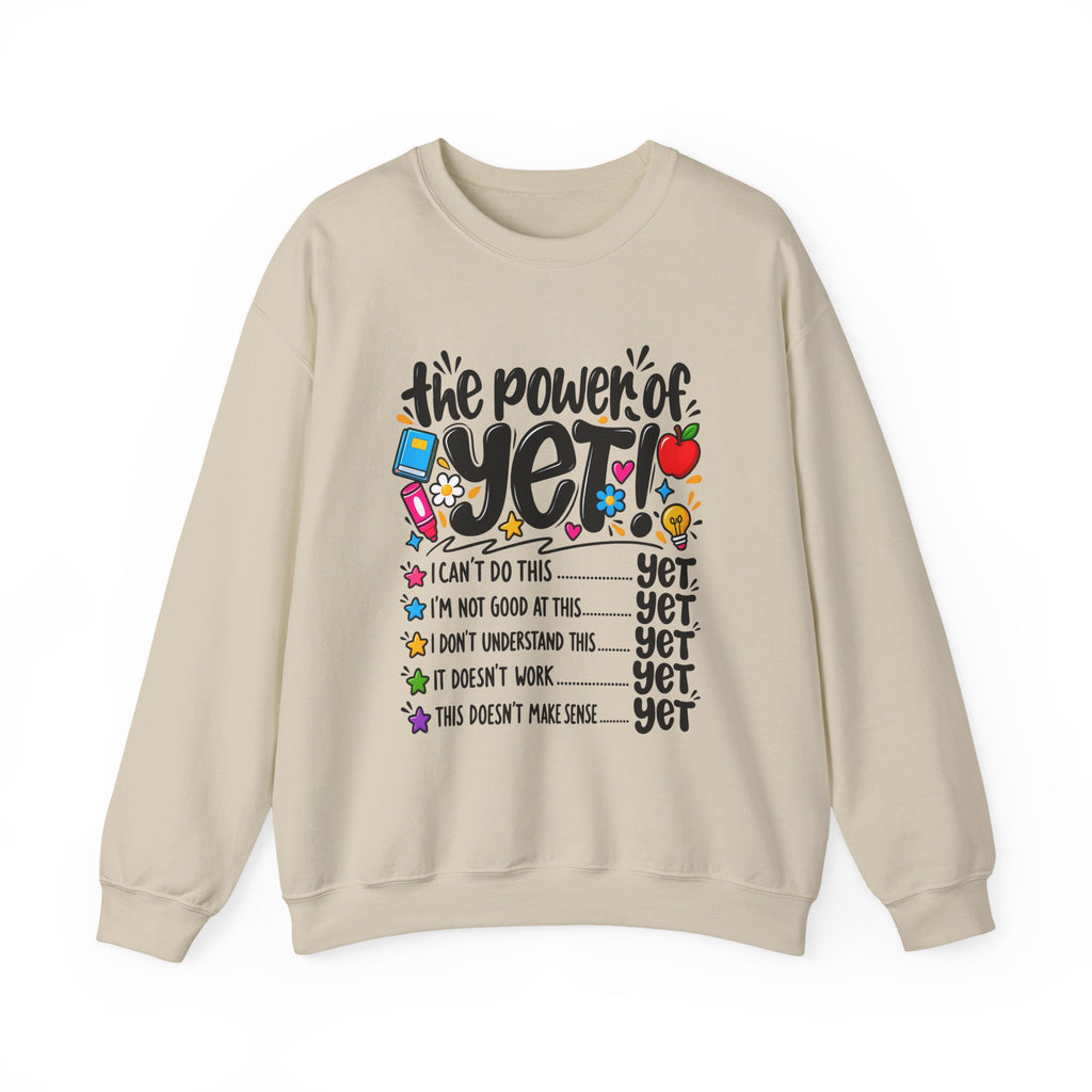 The Power of Yet Sweatshirt – Motivational Growth Mindset Crewneck