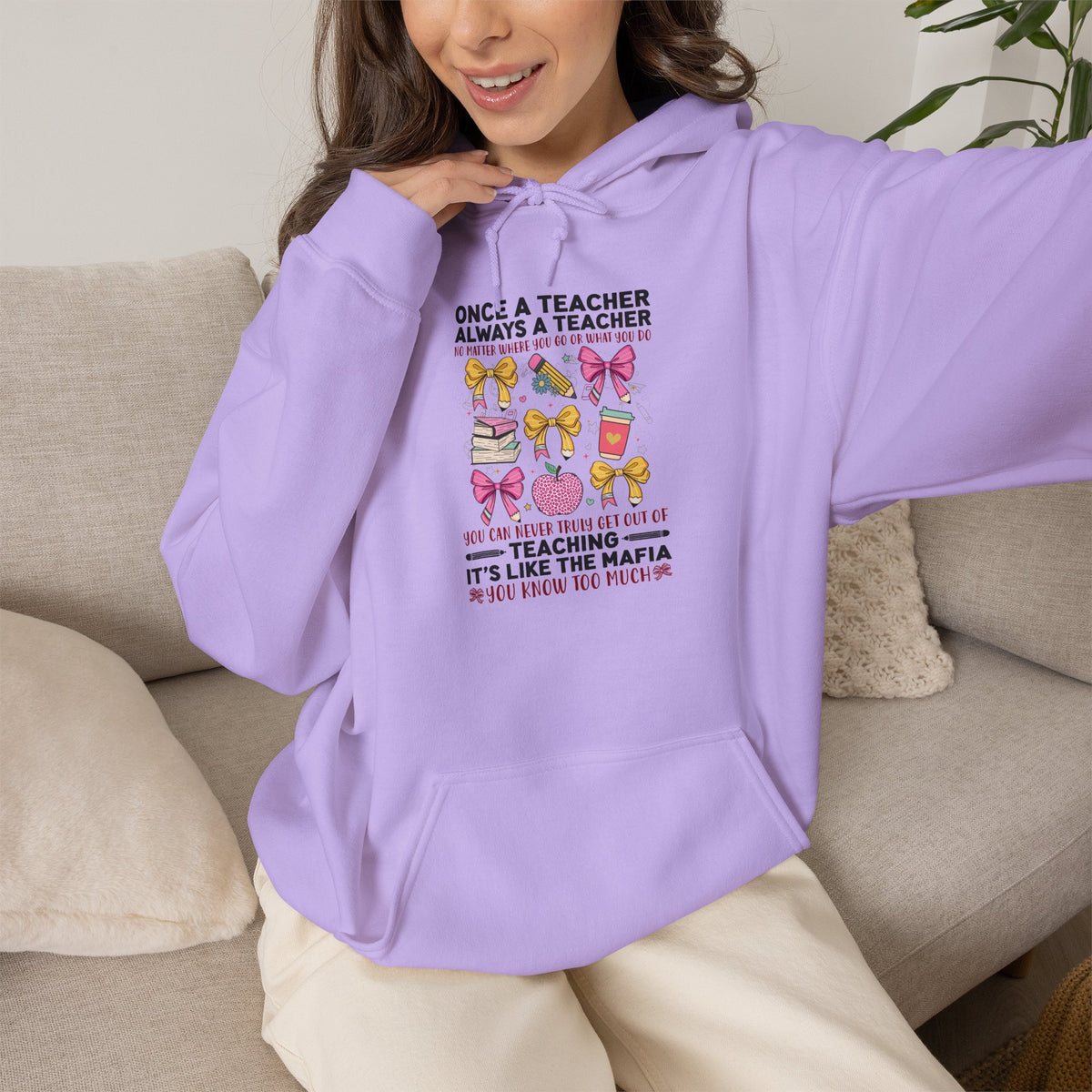 Teacher Life Hoodie - "Once a Teacher Always a Teacher"