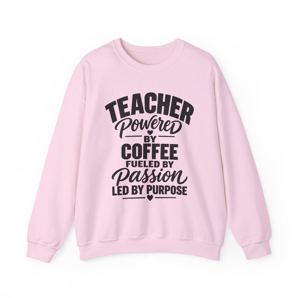 Teacher Powered by Coffee Sweatshirt