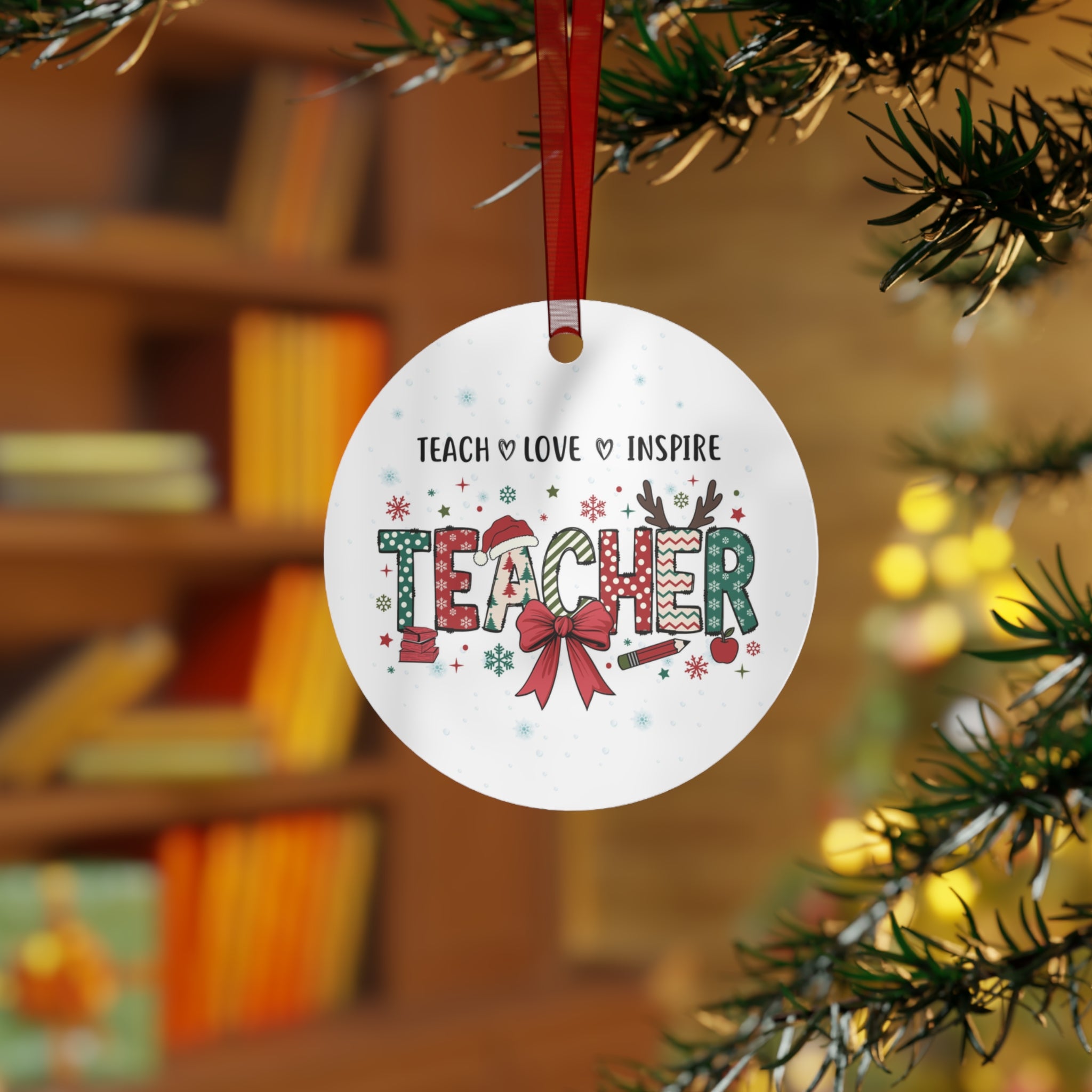 Teacher Metal Ornament — Teach Love Inspire Holiday Gift for Educators