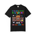 Teacher & Student Coffee T-Shirt — "If You Give a Teacher a Student She Will Love You" Cute Teacher Gift