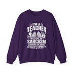 I’m a Teacher Sarcasm Quote Crewneck Sweatshirt